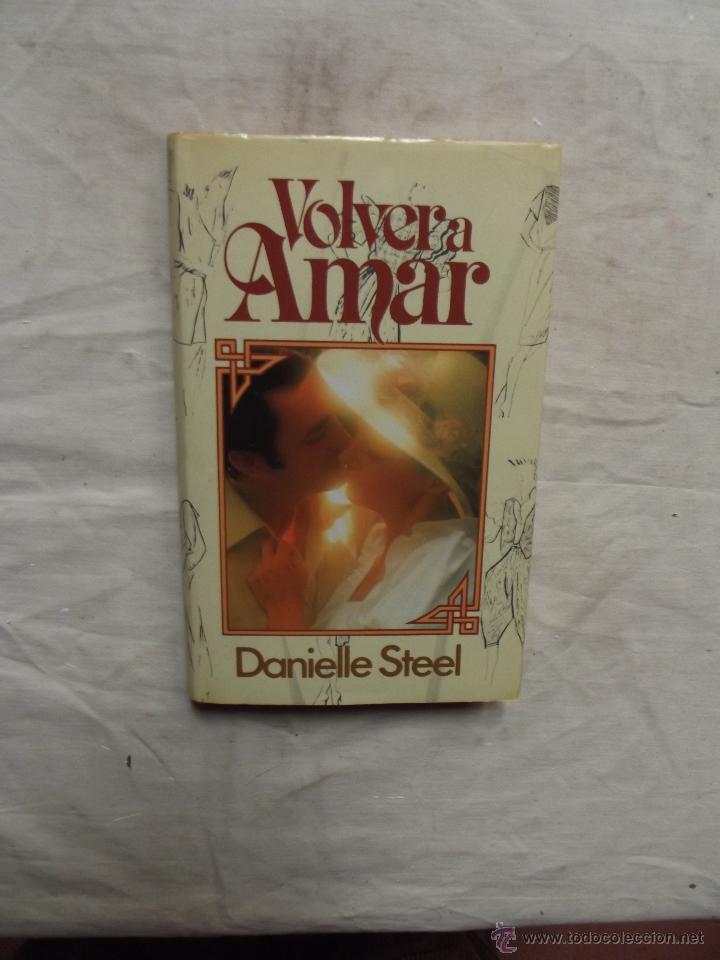Libros de segunda mano: VOLVER A AMAR  DE DANIELLE STEEL - Foto 1