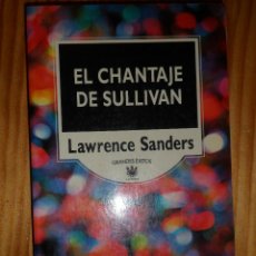 Libros de segunda mano: EL CHANTAJE DE SULLIVAN. LAWRENCE SANDERS. RBA GRANDES EXITOS N.40. Lote 53823731