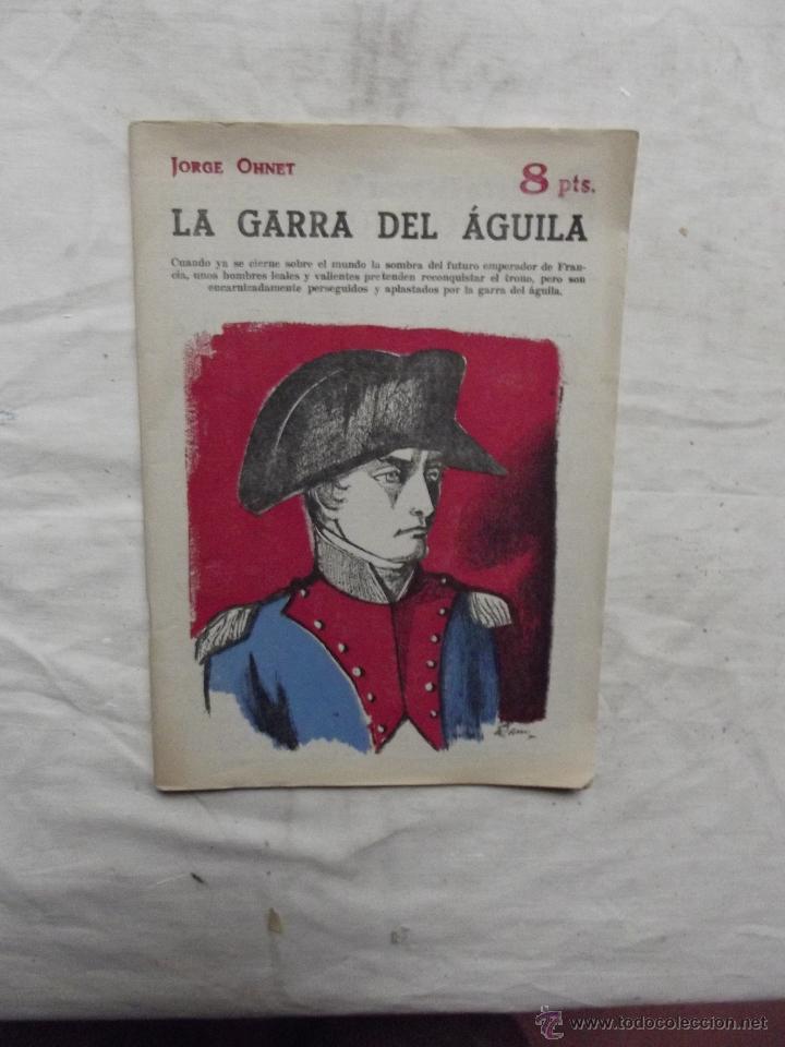 Libros de segunda mano: LA GARRA DEL AGUILA  JORGE OHNET - Foto 1