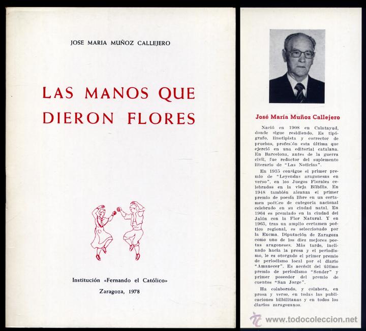 Libros de segunda mano: MU&Ntilde;OZ CABALLERO, Jos&eacute; Mar&iacute;a.  Las manos que dieron flores.  1978.