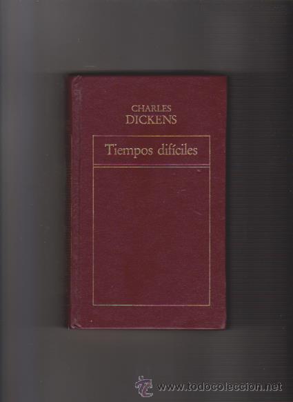 Libros de segunda mano: CHARLES DICKENS - TIEMPOS DIFICILES - EDICIONES ORBIS 1982 - Foto 1