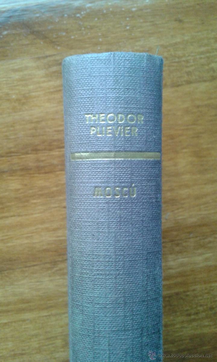 Libros de segunda mano: LIBRO. MOSCU. THEODER PLIEVER. EDIC. DESTINO. 1959 - Foto 1