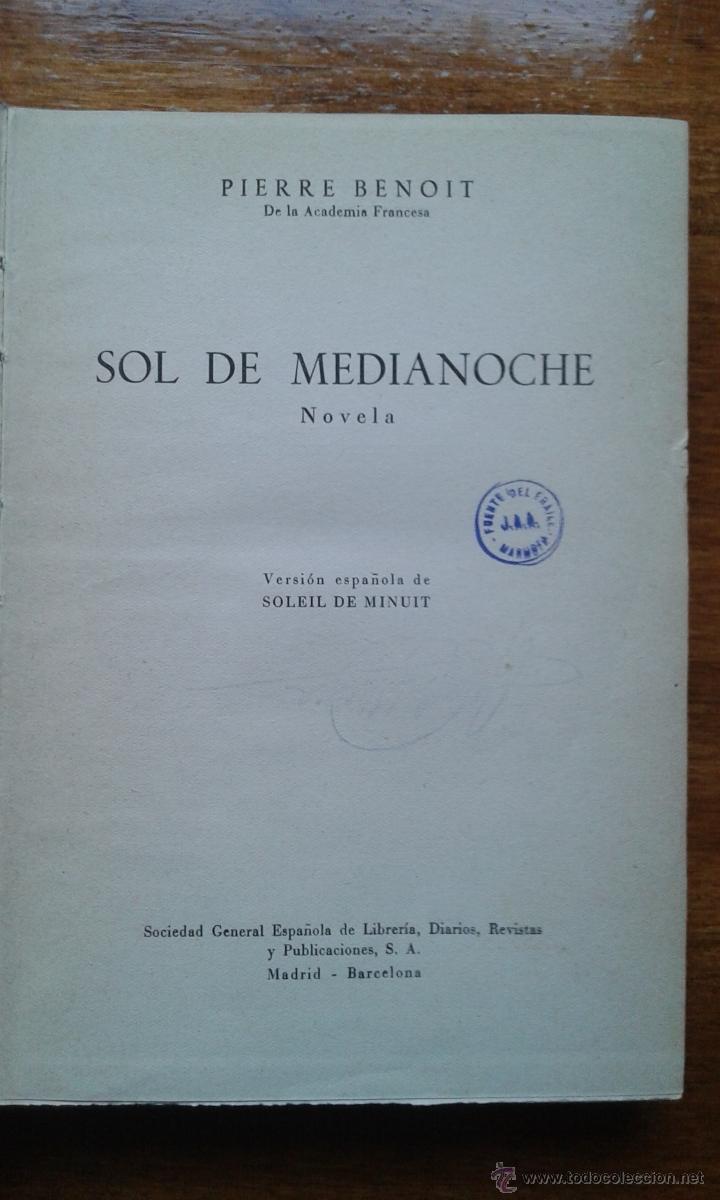 Libros de segunda mano: LIBRO. SOL DE MEDIA NOCHE. PIERRE BENOIT. 1952 - Foto 2