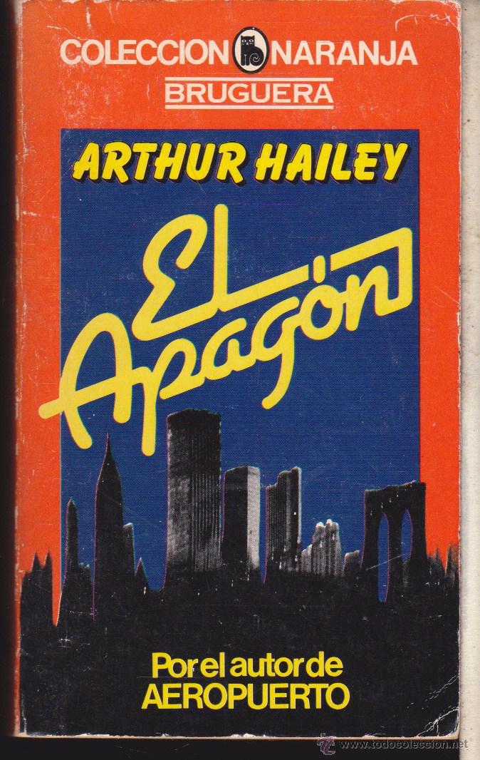 Libros de segunda mano: EL APAGON &middot;&middot;&middot;&middot;&middot;ARTHUR HAILEY . - Foto 1