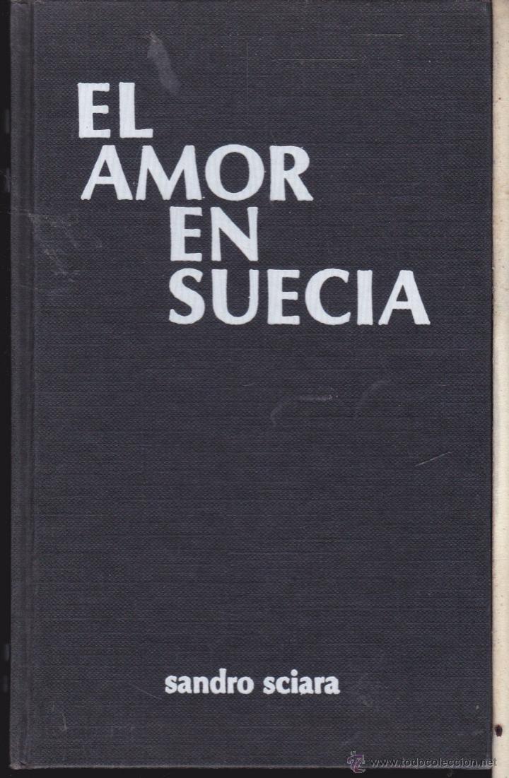 Libros de segunda mano: EL AMOR EN SUECIA&middot;&middot;&middot;&middot;&middot;SANDRO SCIARA . - Foto 1