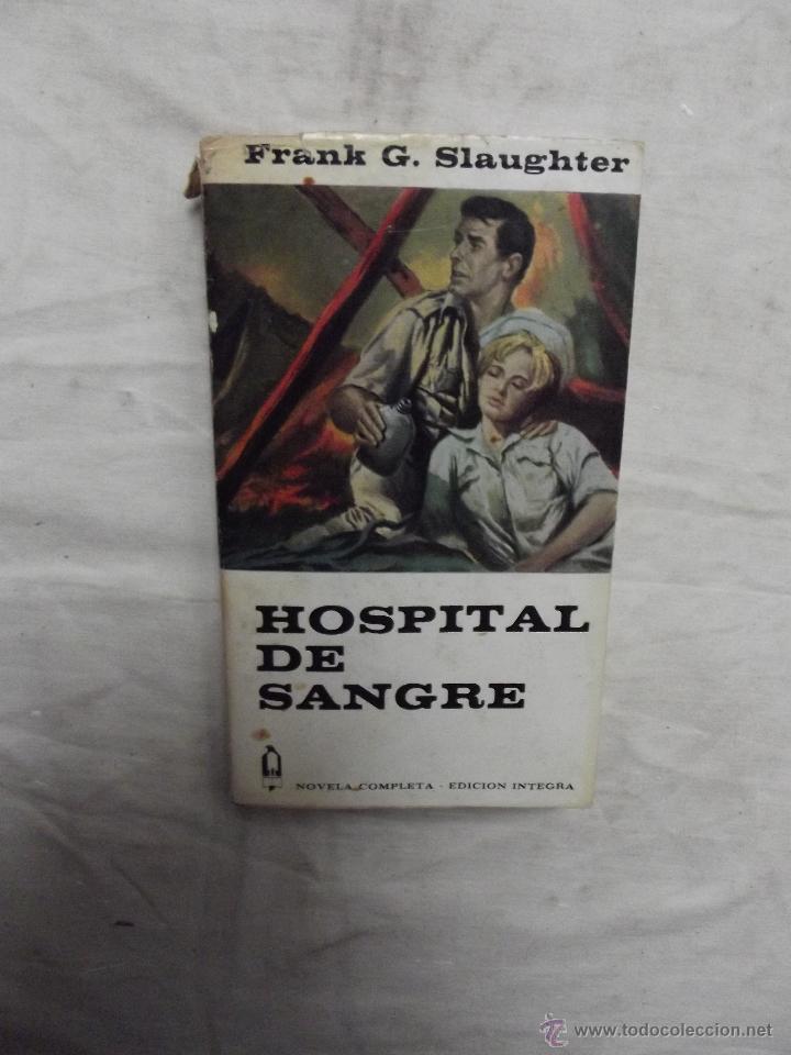 Libros de segunda mano: HOSPITAL DE SAMGRE DE FRANK G. SLAUGHTER - Foto 1