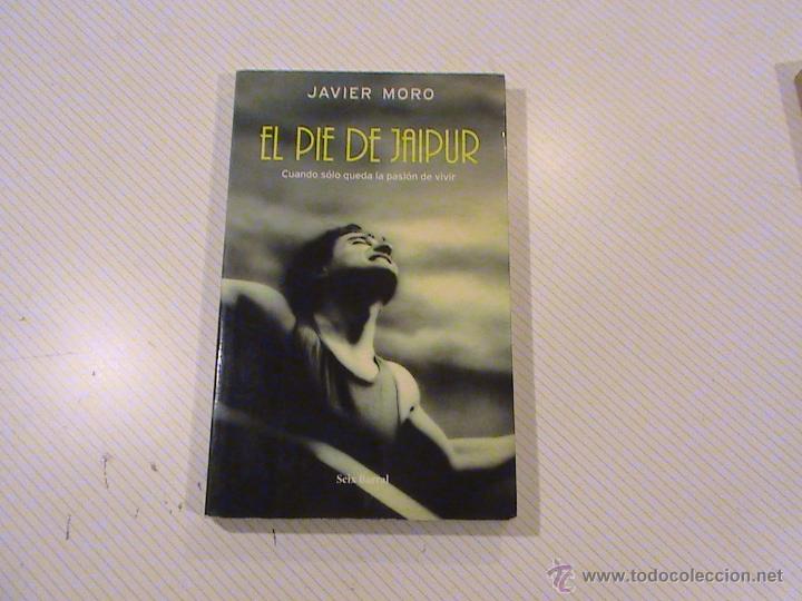 Libros de segunda mano: EL PIE DE JAIPUR. JAVIER MORO - Foto 1