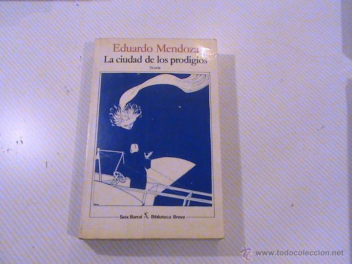 Libros de segunda mano: LA CIUDAD DE LOS PRODIGIOS. EDUARDO MENDOZA - Foto 1