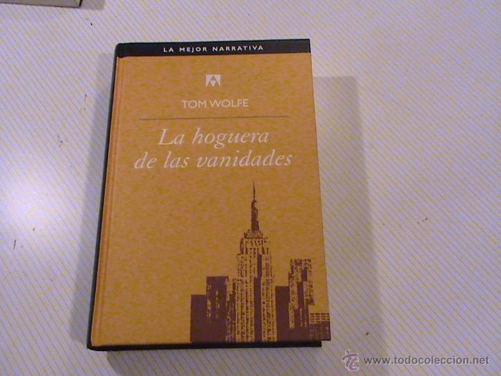 Libros de segunda mano: LA HOGUERA DE LAS VANIDADES. TOM WOLFE. - Foto 1
