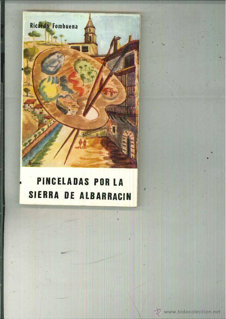 Libri di seconda mano: PINCELADAS POR LA SIERRA DE ALBARRAC&Iacute;N. Ricardo Fombuena