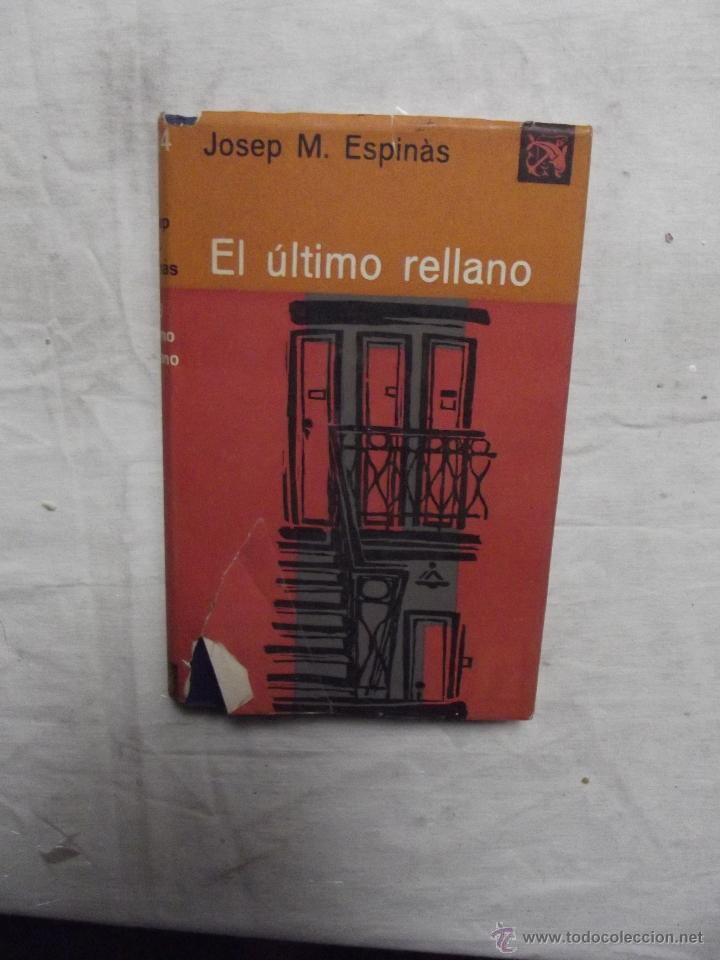 Libri di seconda mano: EL ULTIMO RELLANO DE JOSEP M. ESPINAS