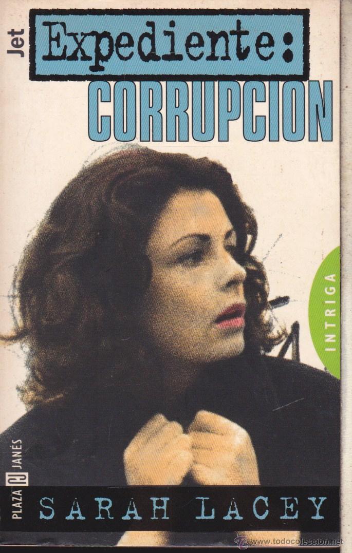 Libros de segunda mano: EXPEDIENTE CORRUPCION &middot;&middot;&middot;SARAH LACEY . - Foto 1