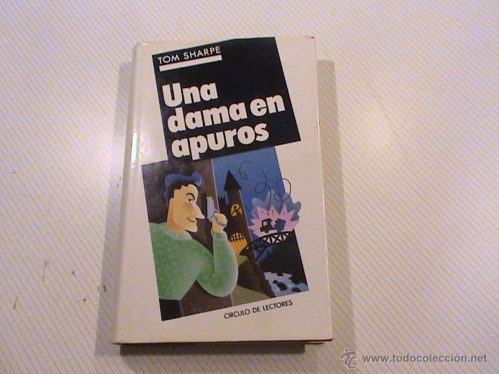 Libros de segunda mano: UNA DAMA EN APUROS. TOM SHARPE. - Foto 1