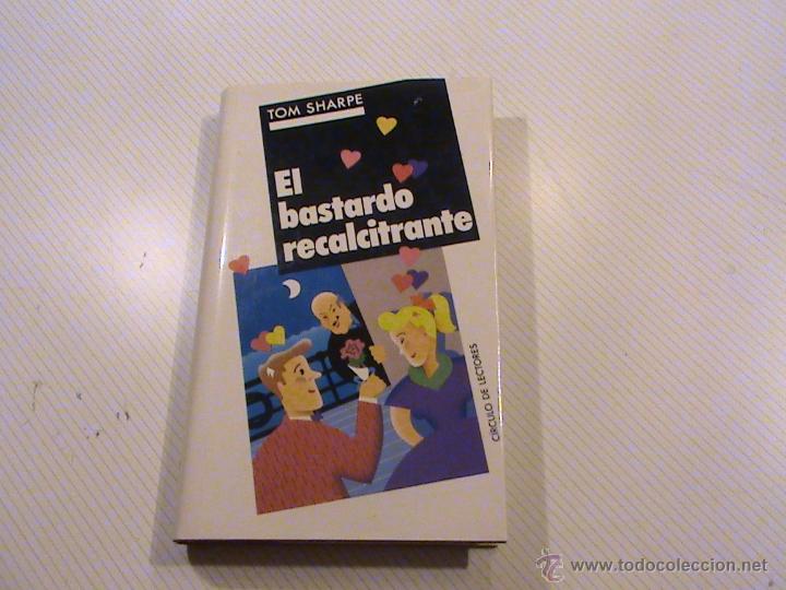 Libros de segunda mano: EL BASTARDO RECALCITRANTE. TOM SHARPE - Foto 1