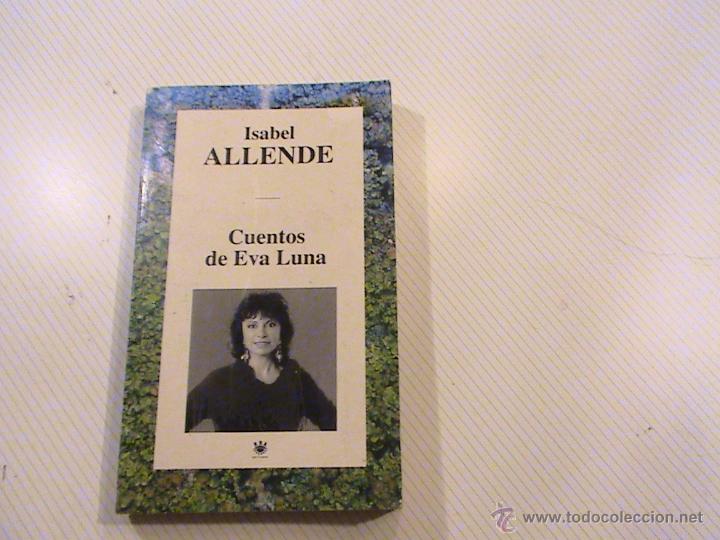 Libros de segunda mano: CUENTOS DE EVA LUNA. ISABEL ALLENDE. - Foto 1