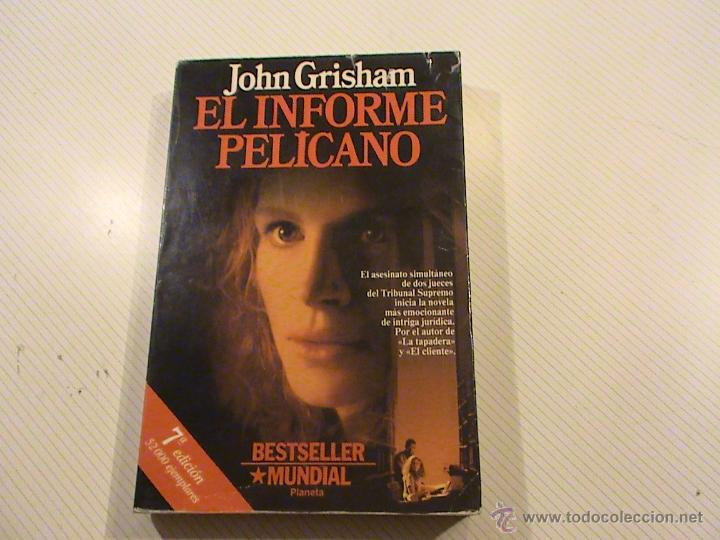 Libros de segunda mano: EL INFORME PEL&Iacute;CANO. JOHN GRISHAM - Foto 1
