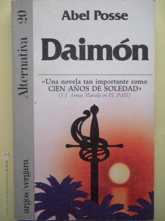 Libros de segunda mano: DAIM&Oacute;N - ABEL POSSE- EDITORIAL ARGOS VERGARA 1981 - Foto 1