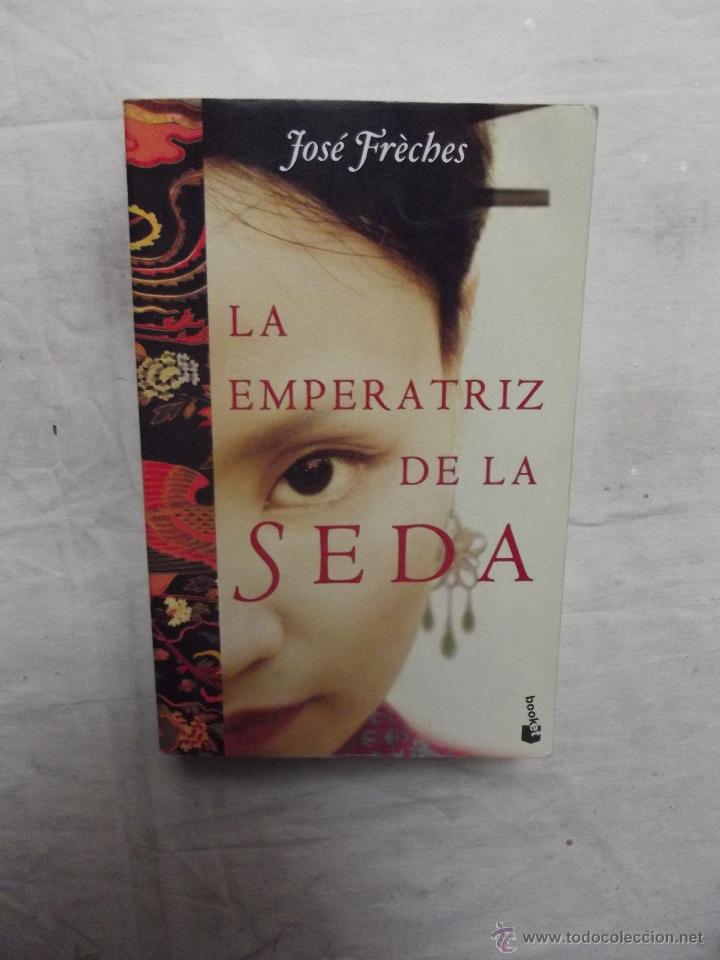 Libros de segunda mano: LA EMPERATRIZ DE LA SEDA DE JOSE FRECHES - Foto 1