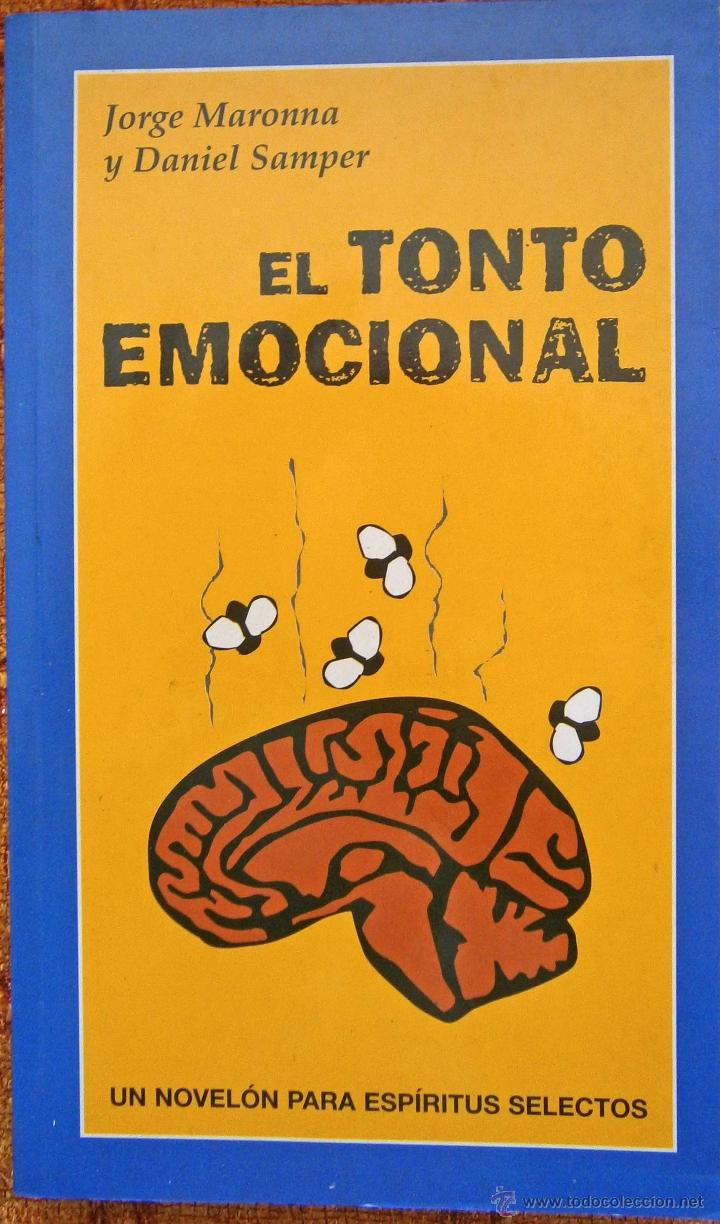 Libros de segunda mano: EL TONTO EMOCIONAL DE JORGE MARONNA Y DANIEL SAMPER - Foto 1