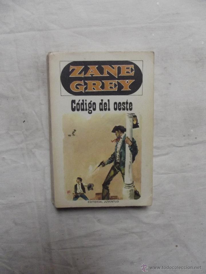 Libros de segunda mano: CODIGO DEL OESTE  DE ZANE GREY - Foto 1