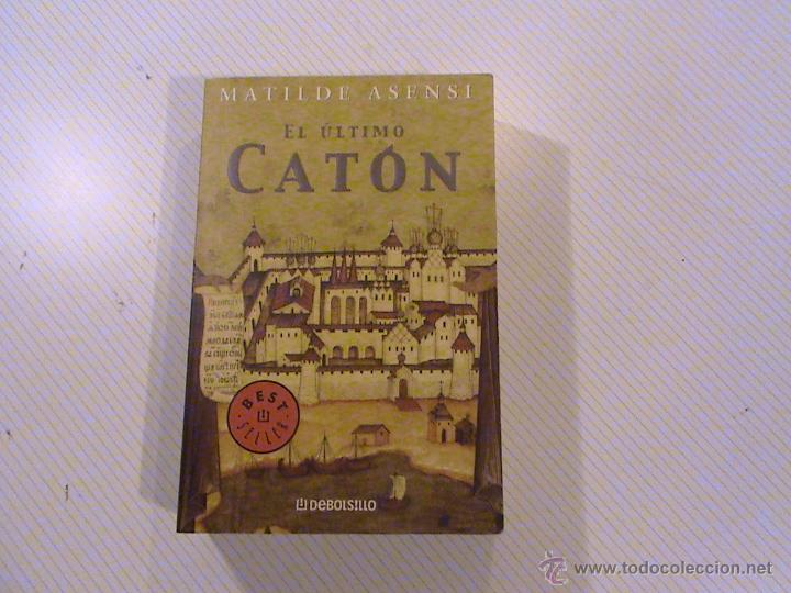 Libros de segunda mano: EL &Uacute;LTIMO CAT&Oacute;N. MATILDE ASENSI - Foto 1
