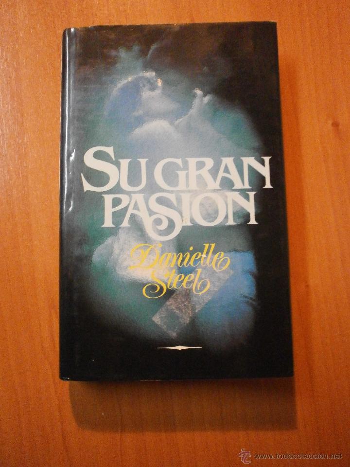 Libros de segunda mano: SU GRAN PASION - DANIELLE  STEEL - Foto 1