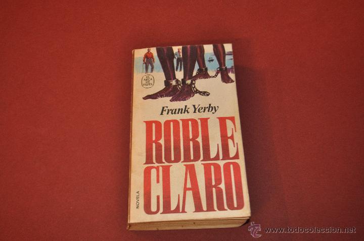 Libros de segunda mano: ROBLE CLARO - FRANK YERBY - PLANETA - Foto 1