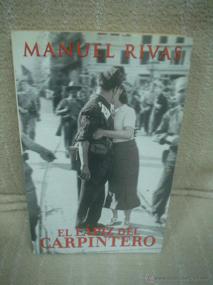Libros de segunda mano: MANUEL RIVAS: EL L&Aacute;PIZ DEL CARPINTERO - Foto 1