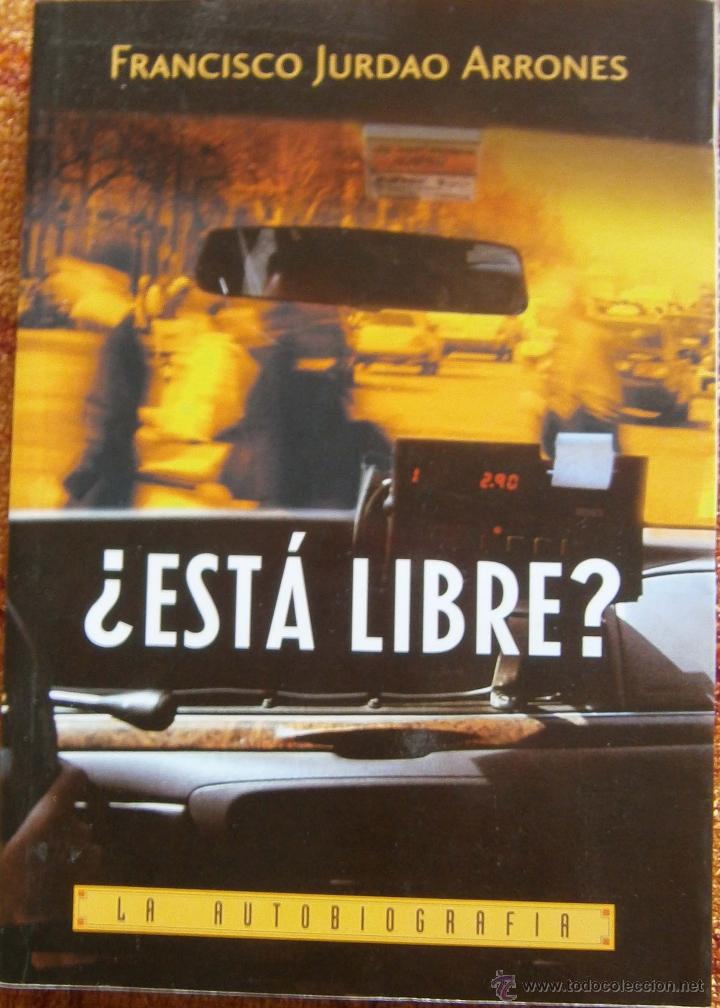 Libros de segunda mano: &iquest; EST&Aacute; LIBRE ? - FRANCISCO JURDAO ARRONES - Foto 1