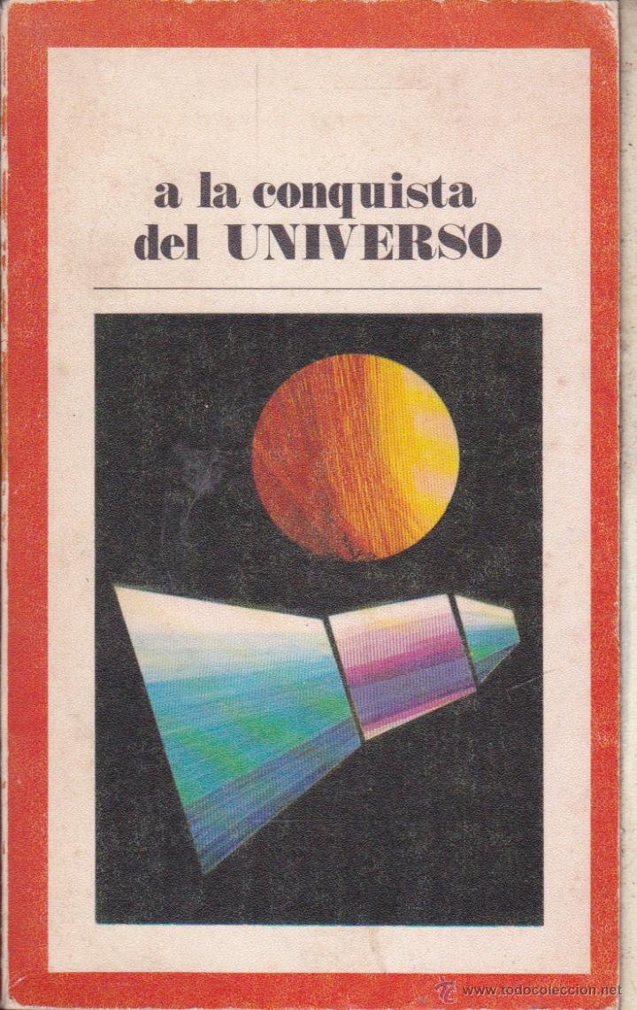 Libros de segunda mano: A LA CONQUISTA DEL UNIVERSO &middot;&middot;&middot;&middot; . - Foto 1