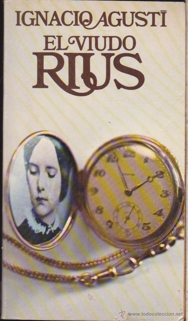Libros de segunda mano: EL VIUDO RIUS &middot;&middot;&middot;&middot;IGNACIO AGUSTI . - Foto 1