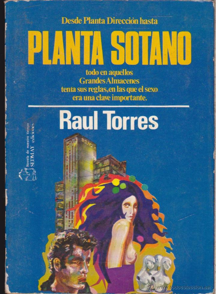 Libros de segunda mano: PLANTA SOTANO &middot;&middot;&middot;&middot;&middot;&middot;&middot;&middot; RAUL TORRES . - Foto 1