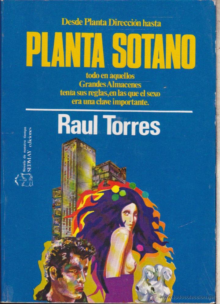 Libros de segunda mano: PLANTA SOTANO &middot;&middot;&middot;&middot;&middot; RAUL TORRES . - Foto 1