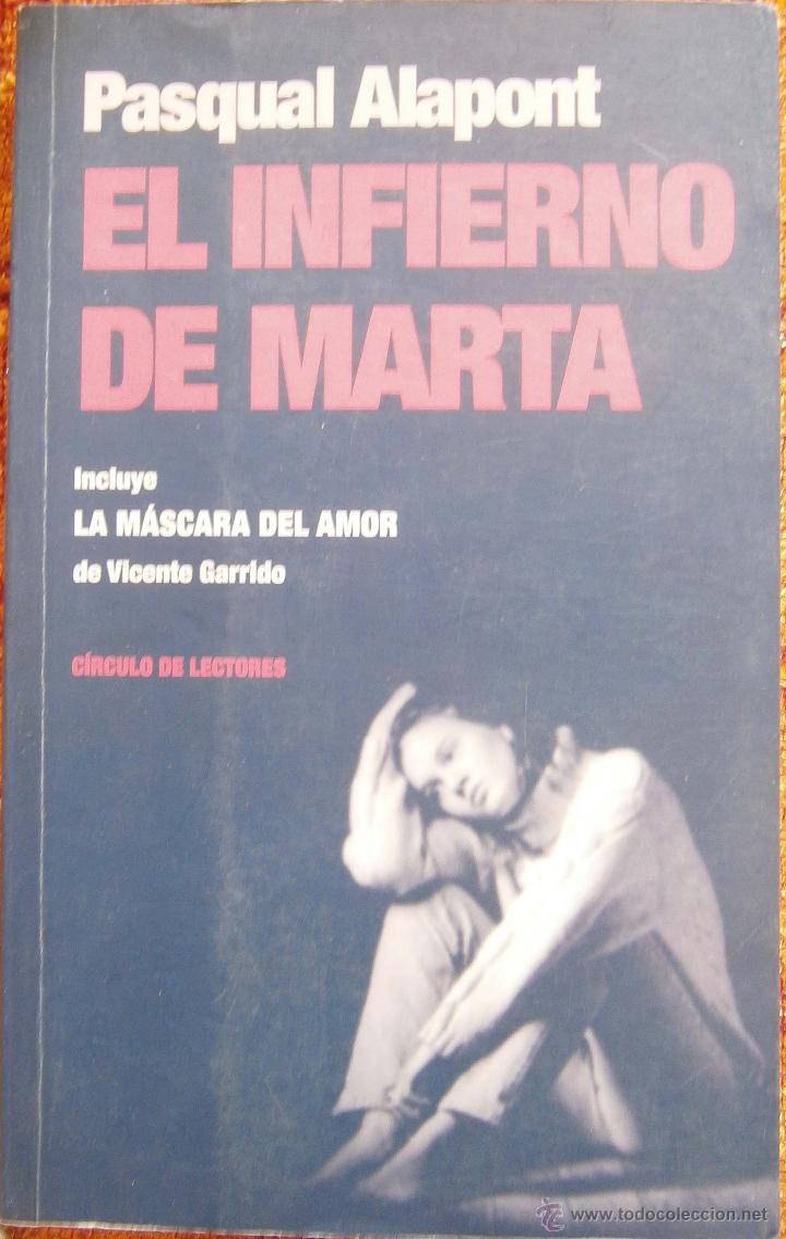 Libros de segunda mano: EL INFIERNO DE MARTA - PASQUAL ALAPONT - Foto 1