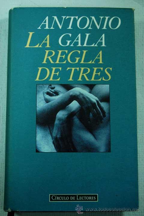 Libros de segunda mano: La regla de tres - Antonio Gala - Foto 1