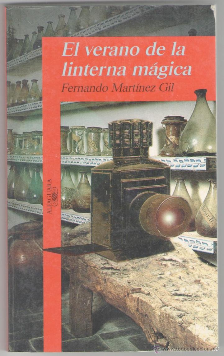Livres d'occasion: EL VERANO DE LA LINTERNA M&Aacute;GICA.FERNANDO MART&Iacute;NEZ GIL.EDIT. ALFAGUARA.MADRID.1995.166 PAGS.21,5X13CM