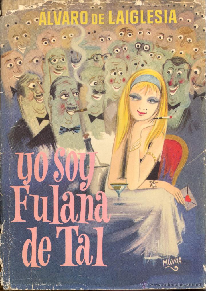 Libri di seconda mano: YO SOY FULANA DE TAL - &Aacute;LVARO DE LAIGLESIA