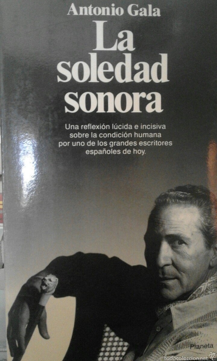 Libros de segunda mano: La soledad sonora - Antonio Gala - Foto 1
