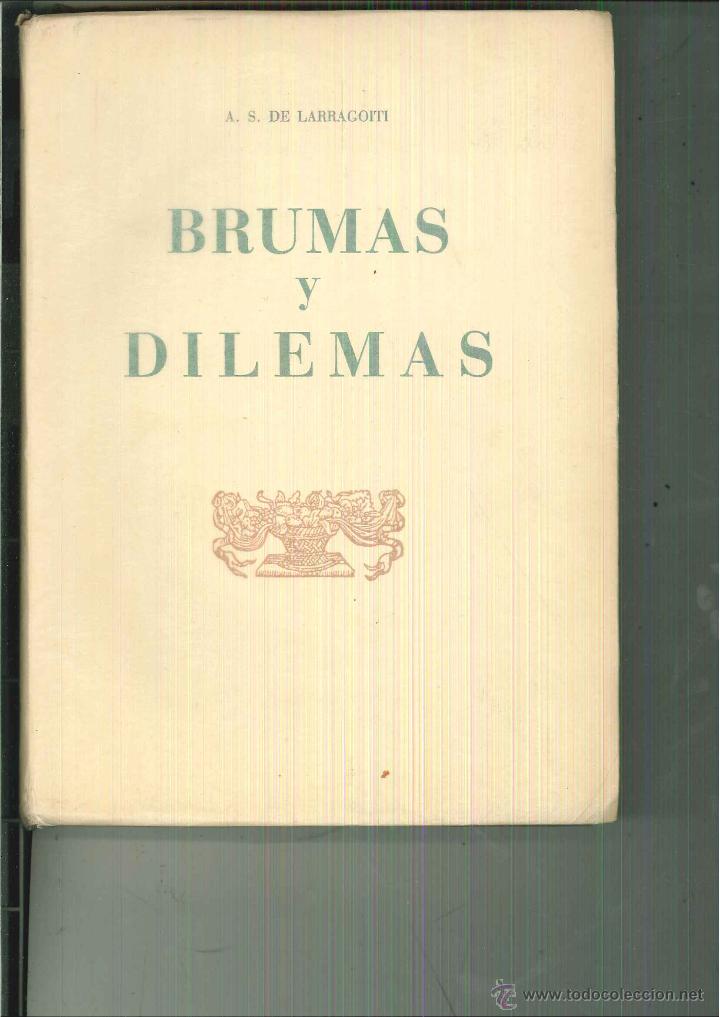 Libros de segunda mano: BRUMAS Y DILEMAS. A. S. de Larragoiti - Foto 1