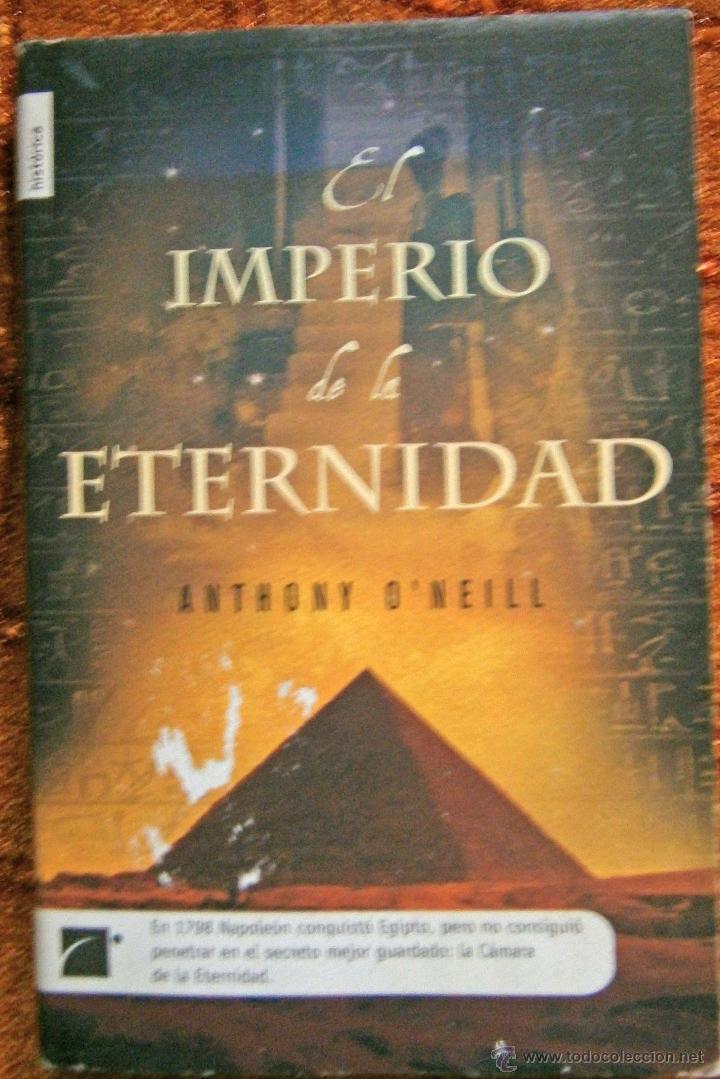 Libros de segunda mano: EL IMPERIO DE LA ETERNIDAD - ANTHONY O&acute;NEILL - Foto 1