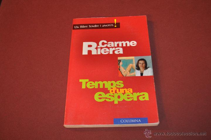 Libros de segunda mano: TEMPS DUNA ESPERA - CARME RIERA - COLUMNA - Foto 1