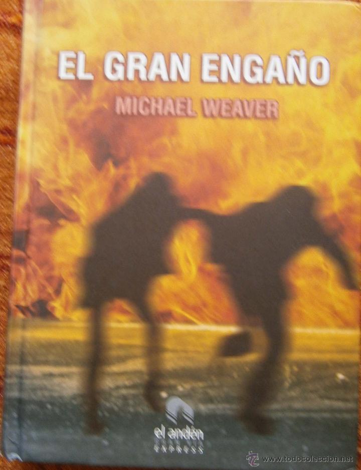 Libros de segunda mano: EL GRAN ENGA&Ntilde;O - MICHAEL WEAVER - Foto 1