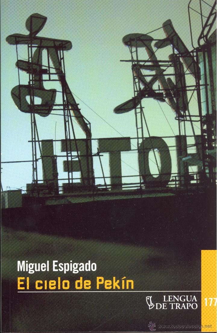 Libros de segunda mano: EL CIELO DE PEK&Iacute;N - MIGUEL ESPIGADO - Foto 1