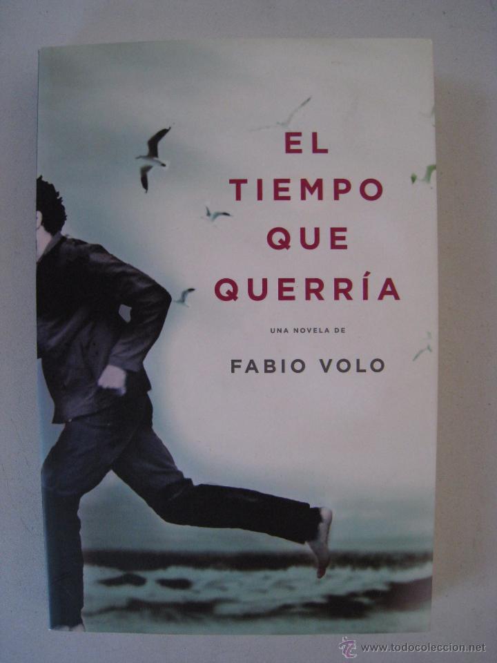 Libros de segunda mano: EL TIEMPO QUE QUERRIA - FABIO VOLO. - Foto 2