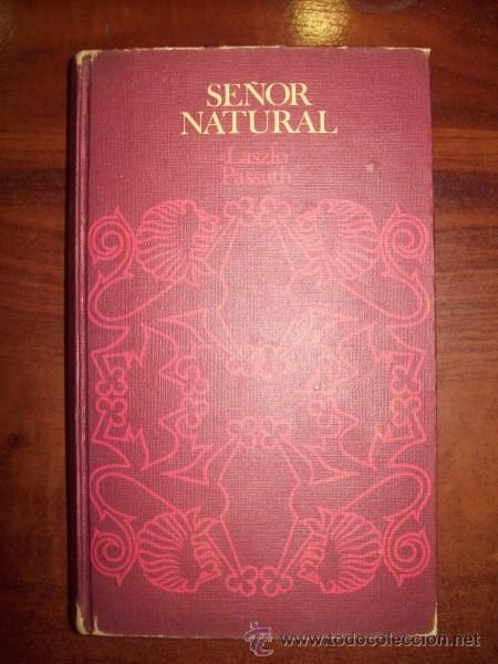 Libros de segunda mano: PASSUTH, Laszlo. Se&ntilde;or Natural - Foto 1