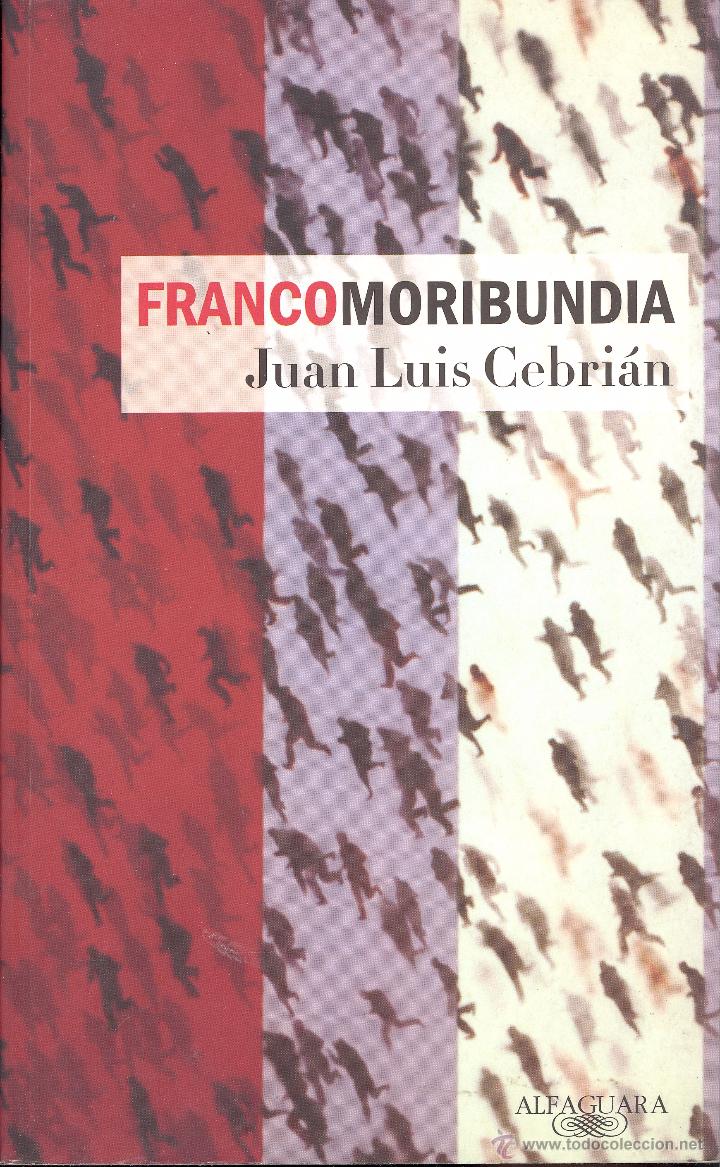 Libros de segunda mano: FRANCOMORIBUND&Iacute;A - JUAN LUIS CEBRI&Aacute;N - Foto 1