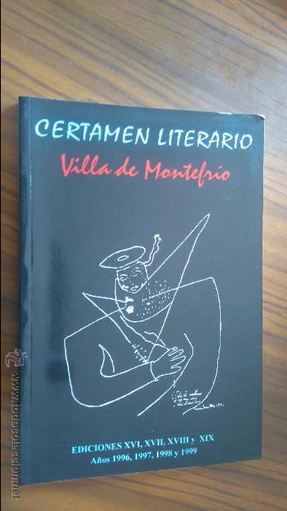 Livros em segunda m&atilde;o: VILLA DE MONTEFRIO. CERTAMEN LITERARIO. EDICIONES XVI, XVII, XVIII Y XIX. BUEN ESTADO. DIFICIL. E2 2