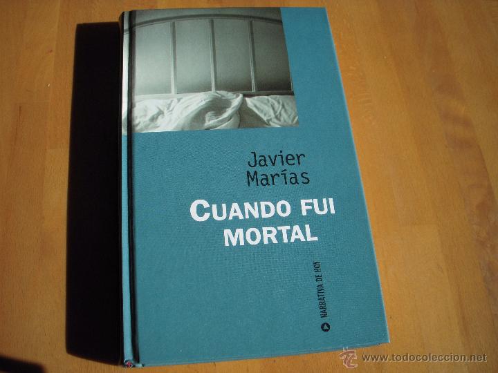 Libros de segunda mano: Cuando fu&iacute; mortal, Javier Mar&iacute;as - Foto 1