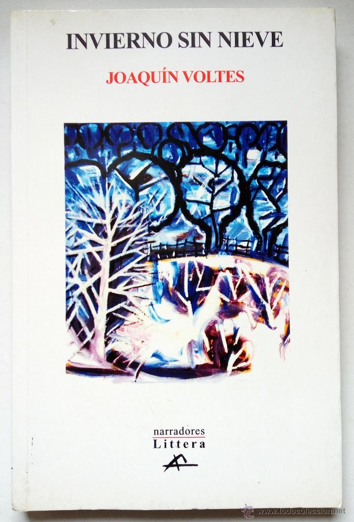 Libros de segunda mano: INVIERNO SIN NIEVE - JOAQU&Iacute;N VOLTES - Foto 1
