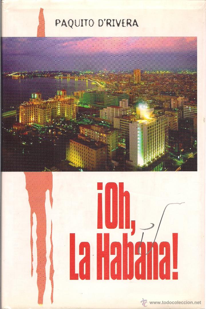 Libros de segunda mano: Paquito D&rsquo;RIVERA : &iexcl;Oh, La Habana!   (Pr&oacute;logo de Tina Casanova. Morales i Torres Eds., 2004)